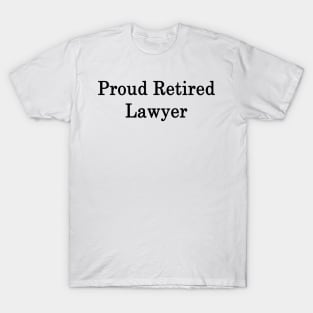 Proud Retired Lawyer T-Shirt